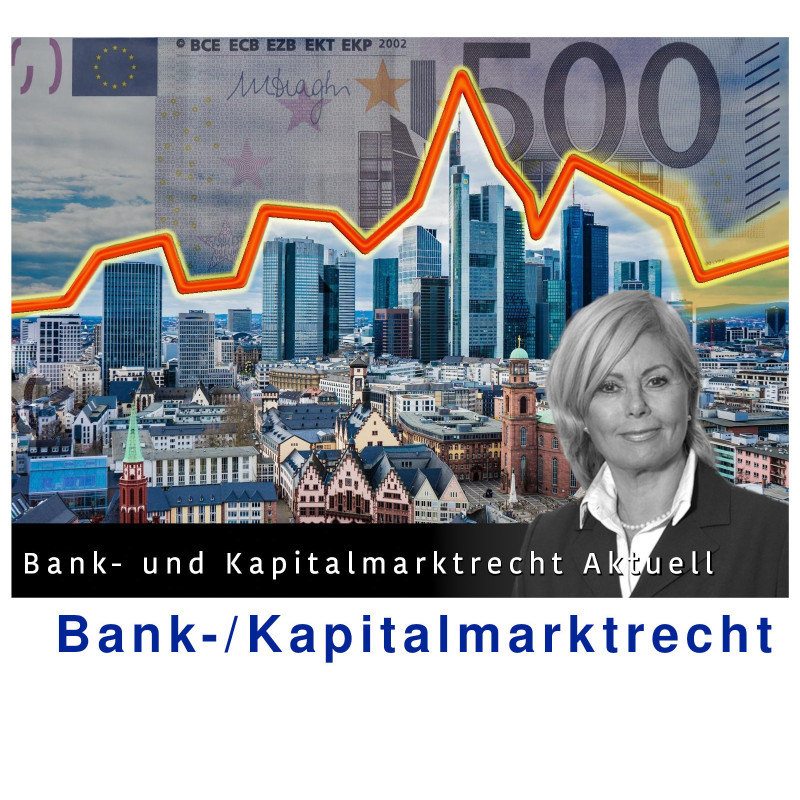 Bank- und Kapitalmarktrecht Aktuell