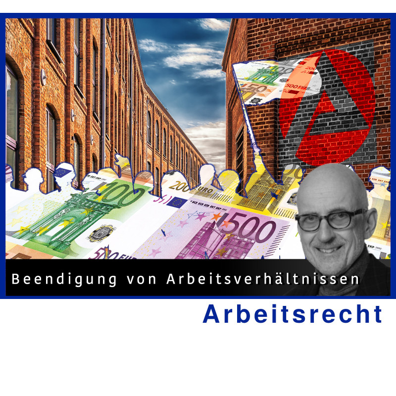 ArbR - 24.10.2024 - 14.00 Uhr: Beendigung von Arbeitsverhältnissen