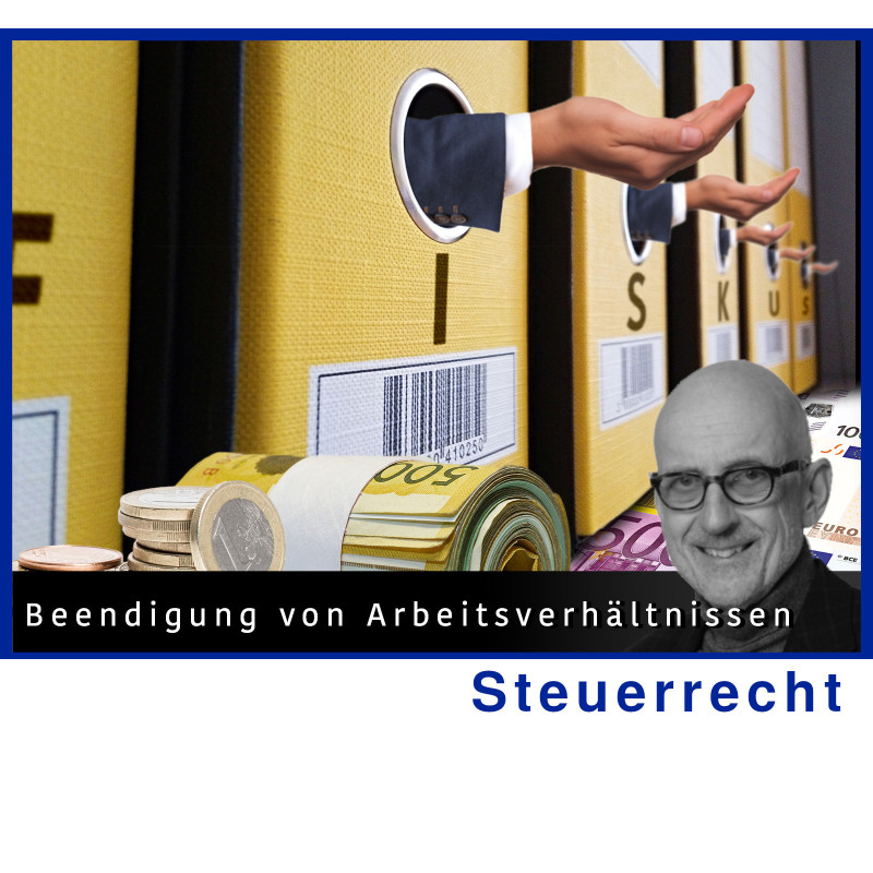 SteuerR - 24.10.2024 - 14.00 Uhr: Beendigung von Arbeitsverhältnissen