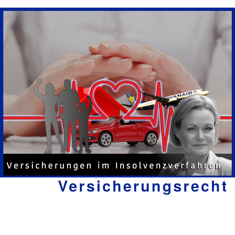 VersR - 04.12.2024 - 13.30 Uhr: Insolvenz - Versicherungsvertrag