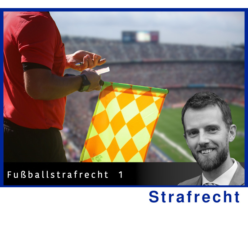 StrafR - 11.11.2024 - 14.00 Uhr: Fußballstrafrecht  1