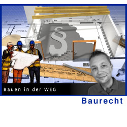 BauR - 07.11.2025 - 10.00 Uhr: Bauen in der Wohnungseigentümergemeinschaft