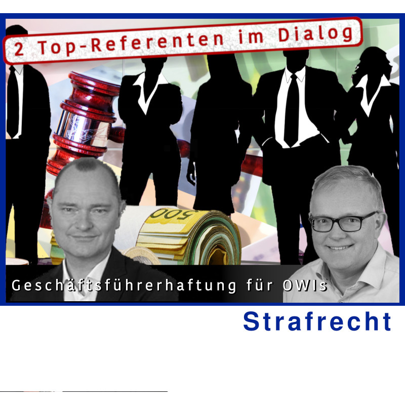 StrafR - 02.04.2025 - 15.00 Uhr: Geschäftsführerhaftung