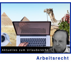 ArbR - 24.06.2025 - 15.00 Uhr: Aktuelles zum Urlaubsrecht